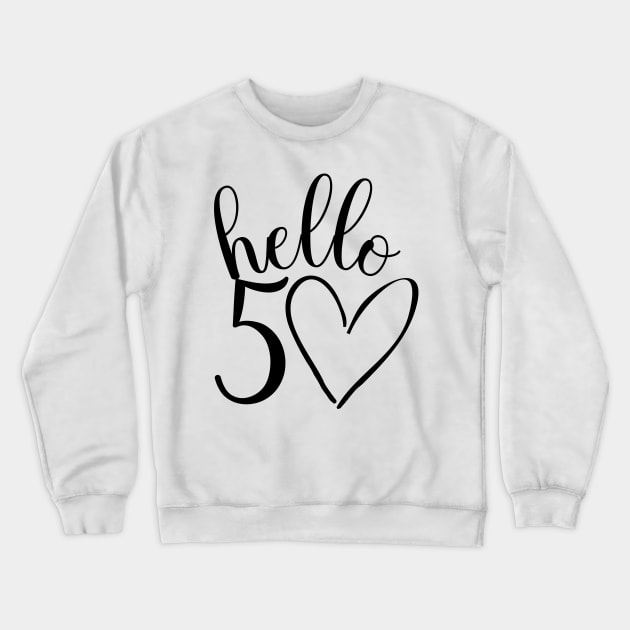 50th birthday design for her Crewneck Sweatshirt by ArtByGrammy